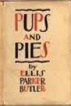 Pups and Pies - Ellis Parker Butler