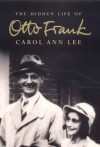 The Hidden Life of Otto Frank - Carol Ann Lee