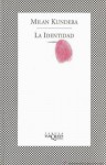 La Identidad - Milan Kundera, TusQuets Publishing, Beatriz De Moura