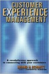 Customer Experience Management: A Revolutionary Approach to Connecting with Your Customers - Bernd Schmitt