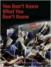 You Don't Know What You Don't Know - John Bradley