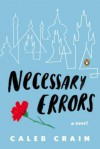 Necessary Errors - Caleb Crain