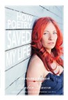 How Poetry Saved My Life: A Hustler's Memoir - Amber Dawn