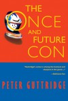 The Once and Future Con - Peter Guttridge