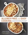 Allergy-Free and Easy Cooking: 30-Minute Meals without Gluten, Wheat, Dairy, Eggs, Soy, Peanuts, Tree Nuts, Fish, Shellfish, and Sesame - Cybele Pascal