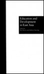 Education And Development In East Asia - Paul Morris, Anthony Sweeting