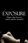 Exposure - Rachel Kramer Bussel, Janine Ashbless, Heather Towne, Sommer Marsden, Charlotte Stein