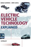 Electric Vehicle Technology Explained - James Larminie, John Lowry