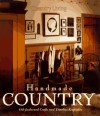 Country Living Handmade Country: Old-Fashioned Crafts and Timeless Keepsakes - Country Living Magazine, Country Living Magazine