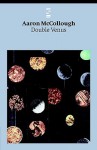 Double Venus - Aaron McCollough