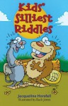 Kids' Silliest Riddles - Jacqueline Horsfall, Buck Jones