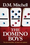 The Domino Boys - D.M. Mitchell