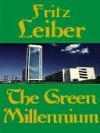 The Green Millennium - Fritz Leiber