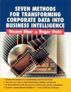 Seven Methods For Transforming Corporate Data Into Business Intelligence - Vasant Dhar, Roger Stein