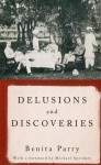 Delusions and Discoveries: India in the British Imagination, 1880-1930 - Benita Parry