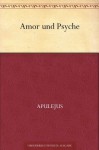 Amor und Psyche (German Edition) - Apuleius