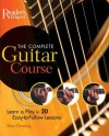 The Complete Guitar Course: Play in 20 Easy-to-Follow Lessons - Tom Fleming