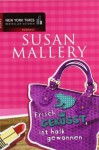 Frisch Geküsst, Ist Halb Gewonnen - Susan Mallery