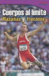 Cuerpos al Limite: Hazanas y Fracasos - Dona Herweck Rice