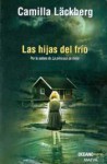 Las hijas del frío (Patrik Hedström, #3) - Camilla Läckberg