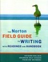 The Norton Field Guide to Writing with Readings and Handbook - Richard Bullock, Maureen Daly Goggin