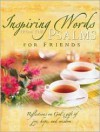 Inspiring Words from the Psalms for Friends: Reflections on God's Gift of Joy, Hope, and Wisdom - Blue Sky Ink, Lila Empson, Phillip H. Barnhart