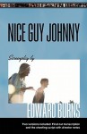 Nice Guy Johnny: Screenplay by Edward Burns Two Versions Include the Shooting Script with Director Notes and Final Cut Transcription - Edward Burns