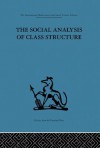 The Social Analysis of Class Structure - Frank Parkin