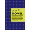 Your First Novel: A Published Author and a Top Agent Share the Keys to Achieving Your Dream - Ann Rittenberg, Laura Whitcomb