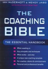 The Coaching Bible: The Essential Handbook - Ian McDermott, Wendy Jago