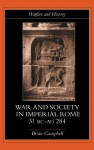 Warfare and Society in Imperial Rome, C. 31 BC-Ad 280 - Brian Campbell