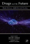 Drugs and the Future: Brain Science, Addiction and Society - David J. Nutt