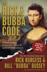 The Rick and Bubba Code: The Two Sexiest Fat Men Alive Unlock the Mysteries of the Universe [With Best or Rick and Bubba CD] - Rick Burgess