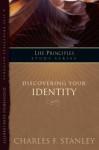 Discovering Your Identity (Life Principles Study Series) - Charles Stanley