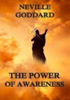 The Power Of Awareness (Extended Annotated Edition) - Neville Goddard