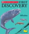 Scholastic First Discovery: Whales - Gallimard Jeunesse, Claude Delafosse, J. Elizabeth Mills, Ute Fuhr