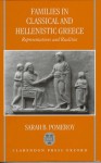 Families in Classical & Hellenistic Greece: Representations & Realities - Sarah B. Pomeroy