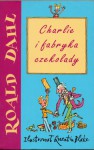 Charlie i fabryka czekolady - Roald Dahl