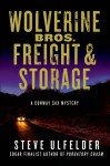 Wolverine Bros. Freight & Storage: A Conway Sax Mystery - Steve Ulfelder