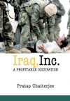 Iraq, Inc.: A Profitable Occupation - Pratap Chatterjee