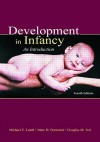 Development in Infancy: An Introduction - Michael E. Lamb, Marc H. Bornstein