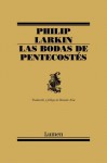 Las bodas de Pentecostés - Philip Larkin