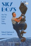 Sky Boys: How They Built the Empire State Building - Deborah Hopkinson, James E. Ransome