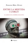 Entre la mentida i l'oblit - Francesc-Marc Àlvaro