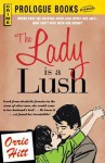 The Lady Is a Lush - Orrie Hitt