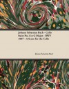 Johann Sebastian Bach - Cello Suite No.1 in G Major - Bwv 1007 - A Score for the Cello - Johann Sebastian Bach