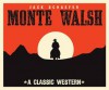 Monte Walsh - Jack Schaefer, Eric G. Dove