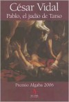 Pablo, el Judio de Tarso: IV Premio Algaba 2006 - César Vidal