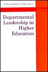 Departmental Leadership In Higher Education - Peter Knight