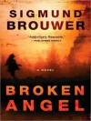 Broken Angel: A Novel (Audio) - Sigmund Brouwer, Kirsten Potter